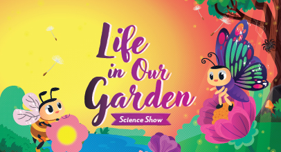 Life in Our Garden Science Show Banner
