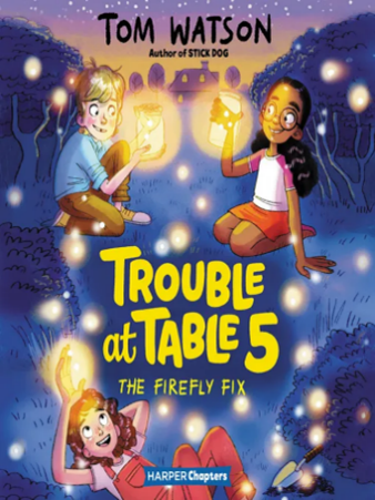 The Firefly Fix (Trouble at Table 5 Series #3) by Tom Watson