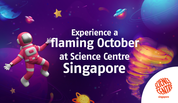 QuriousMedia_[Science Centre] Flaming October Promotion_600x348_AK_15_16_2022